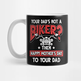 Funny Motorcycle Saying Biker Dad Father's Day Gift Mug